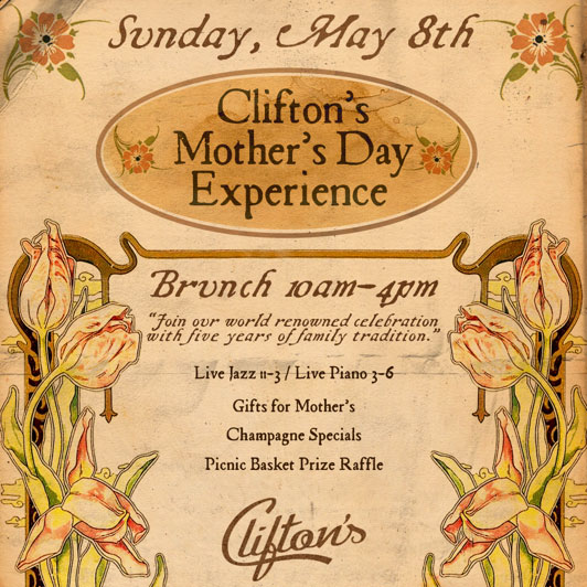 Clifton’s Mother’s Day Experience